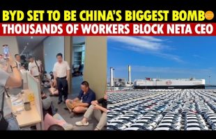 BYD Set to Be China’s Biggest Bomb, NETA and Jiyue Collapse, Thousands of Workers Block CEO