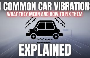 4 Common Types of Car Vibrations. What They Mean and How to Fix Them