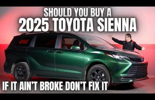 Should You Buy a 2025 Toyota Sienna? If it Ain’t Broke, Don’t Fix It!