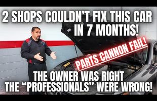2 Shops Couldn’t Fix This Car in 7 Months! Parts Cannon Fail!