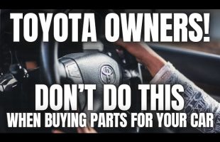 TOYOTA OWNERS! Don’t Buy These Parts For Your Toyota and Lexus
