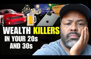 The BIGGEST Wealth Killers in Your 20s and 30s (AVOID THESE)