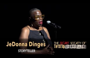 The Secret Society Of Twisted Storytellers – “Disruptive!” – JeDonna Dinges