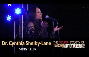 The Secret Society Of Twisted Storytellers – HISTORY MAKERS – Dr. Cynthia Shelby-Lane