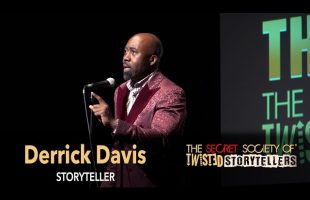 The Secret Society Of Twisted Storytellers – HONOR THY FATHER!” – Derrick Davis