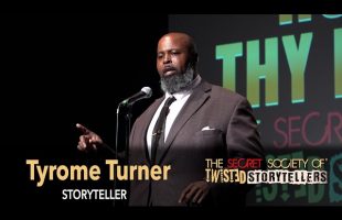 The Secret Society Of Twisted Storytellers – “BIG DADDY!” – Tyrome Turner