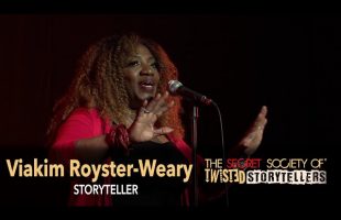 The Secret Society Of Twisted Storytellers – BHM: LOVE STORIES – Viakim Royster-Weary