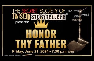 HONOR THY FATHER – Livestream from Twisted Storytellers
