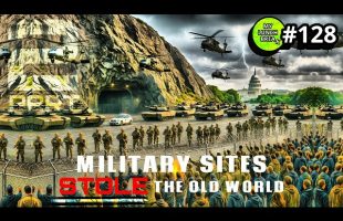 Military Sites STOLE the Old World – Pt 2