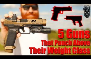 5 Guns That Punch Above Their Weight Class