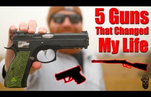 5 Guns That Changed My Life
