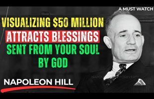 Napoleon Hill : You’re Closer Than You Think—Align Your Thoughts & Manifest $50,000,000