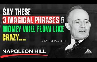 Napoleon Hill: Repeat These 3 Magical Phrases for EFFORTLESS WEALTH