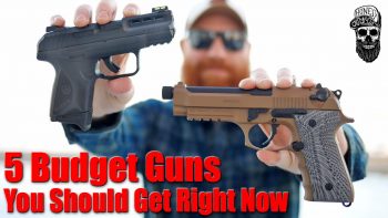 5 Budget Guns You Should Get Right Now