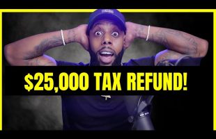 How To Get A $25,000 Tax Refund
