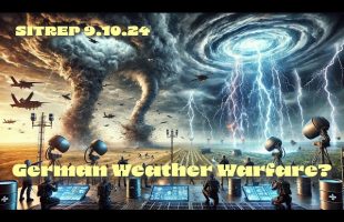German Weather Warfare that Impacts America? SITREP 09.10.24