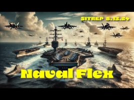 US Naval Flex – SITREP 8.13.24