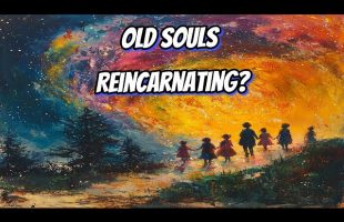 Old Souls Reincarnating? – Dr. Delbert Blair