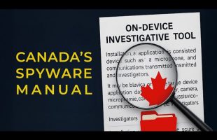 Canada’s Spyware Manual the RCMP and ODIT