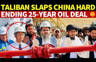 The Taliban Gave China a Resounding Slap, Ending a 25-Year Oil Contract With Chinese Companies