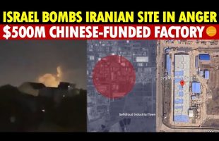 Israel Erupts in Anger! Destroys $500 Million Iranian Military Factory Built With Chinese Aid