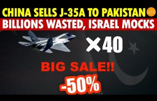 China Sells Junk J-35A to Pakistan at a Steep 50% Discount—On Credit, Billions Wasted, Israel Mocks
