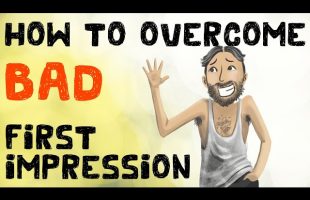 How to Overcome a Bad First Impression
