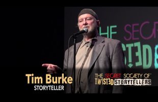 The Secret Society Of Twisted Storytellers “Love Stories” – Tim Burke