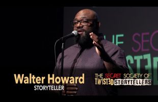 The Secret Society Of Twisted Storytellers- “BIG DADDY!” – Walter Howard