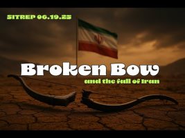Broken Bow and the Fall of Iran – SITREP 06.19.25