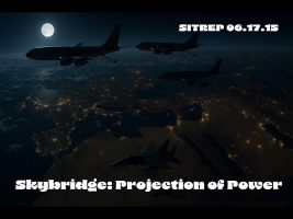 Skybridge: Projection of Power – SITREP 06.17.25