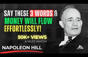 You Just Need To Repeat 3 Words And Money WILL FLOW Like Crazy | Napoleon Hill