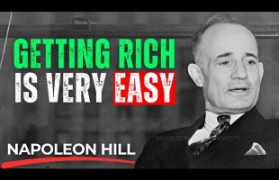 Getting Rich is Super Easy Here’s How | Napoleon Hill