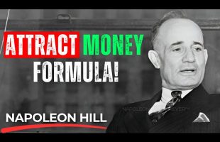 MONEY WILL FLOW LIKE CRAZY! (How To Manifest Success & Riches) Attract Money Formula | Napoleon Hill