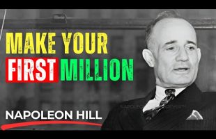 HOW TO MAKE YOUR FIRST MILLION | Napoleon Hill
