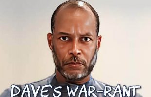 Dave’s War-Rant (Small Acts of Defiance)