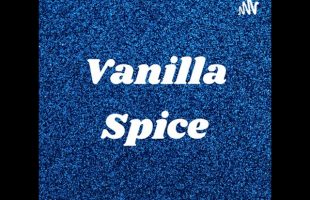 Introducing Vanilla Spice