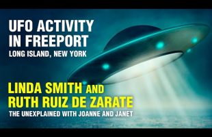 UFO Activity in Freeport NY | Linda Smith | The Unexplained with Joanne and Janet