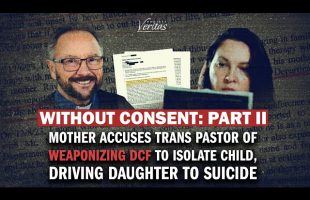TRANS PASTOR’S Actions Tied to Teen’s Tragic Suicide | A Mother’s Plea: Without Consent Part 2
