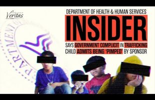 HHS Whistleblower Says Government Complicit in Trafficking; Child Admits Being ‘Pimped’ by Sponsor