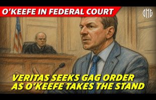 O’Keefe Testifies in Federal Court as Project Veritas Seeks Protective Order to Restrict Speech