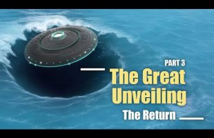 The Great Unveiling – Part 3 – The Return