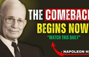 Act Like It’s Not Over – Because It Isn’t || life changing motivational speech || Napoleon Hill