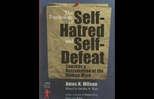 Amos N. Wilson | The Psychology of Self-Hatred and Self-Defeat, Part 2