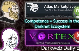 Atlas Market’s Success vs. Vortex’s Failure – Success in the Darknet Ecosystem – Darkweb Daily E02