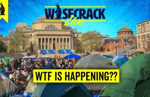 Campus Protests, Police Crackdowns, and More!  – Wisecrack Live! – 5/1/24