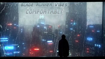 Comfortably + Another  Cyberpunk Ambient Inspired Blade Runner Blues