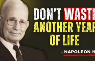 DON’T LET ANOTHER YEAR SLIP AWAY – Napoleon Hill – Success Formula