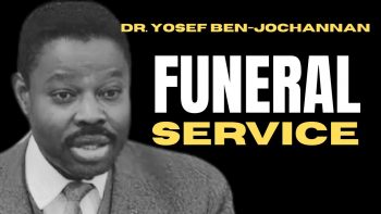 Dr. Yosef Ben-Jochannan’s Funeral Service: A Tribute to a Scholar and Historian