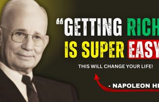 Getting Rich Is Super Easy | The Best Motivational Lesson – Napoleon Hill